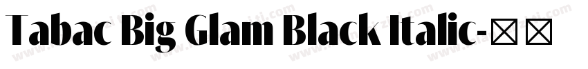 Tabac Big Glam Black Italic字体转换